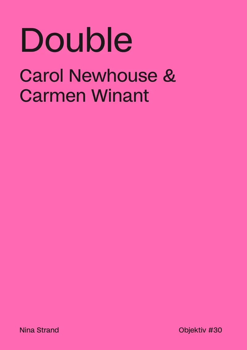 DOUBLE - Carol Newhouse & Carmen Winant