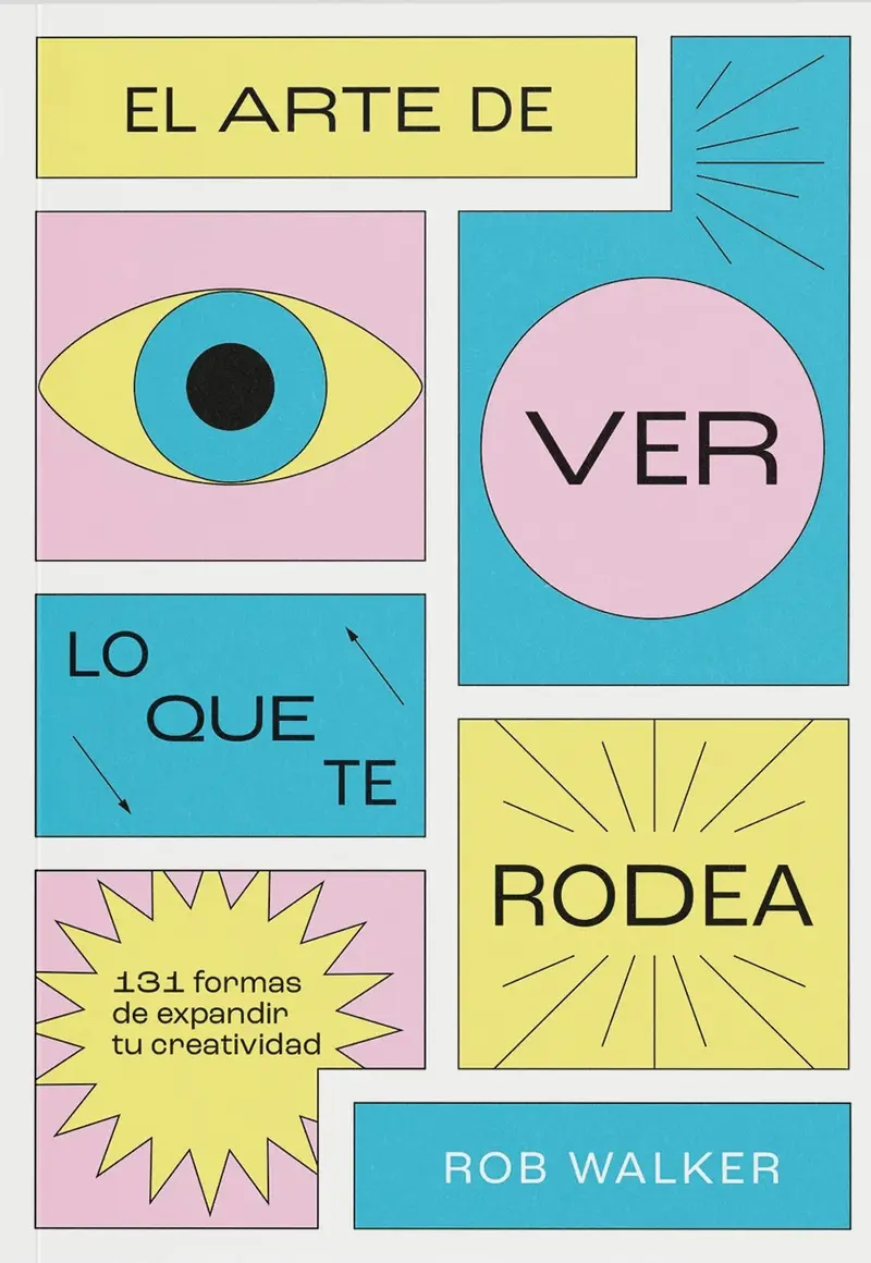 El arte de ver lo que te rodea