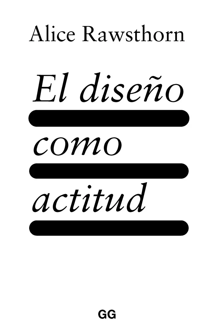 El Diseño como Actitud - Alice Rawsthorn