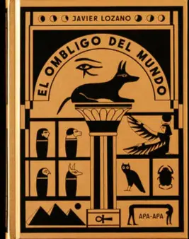 El ombligo del mundo - Javier Lozano