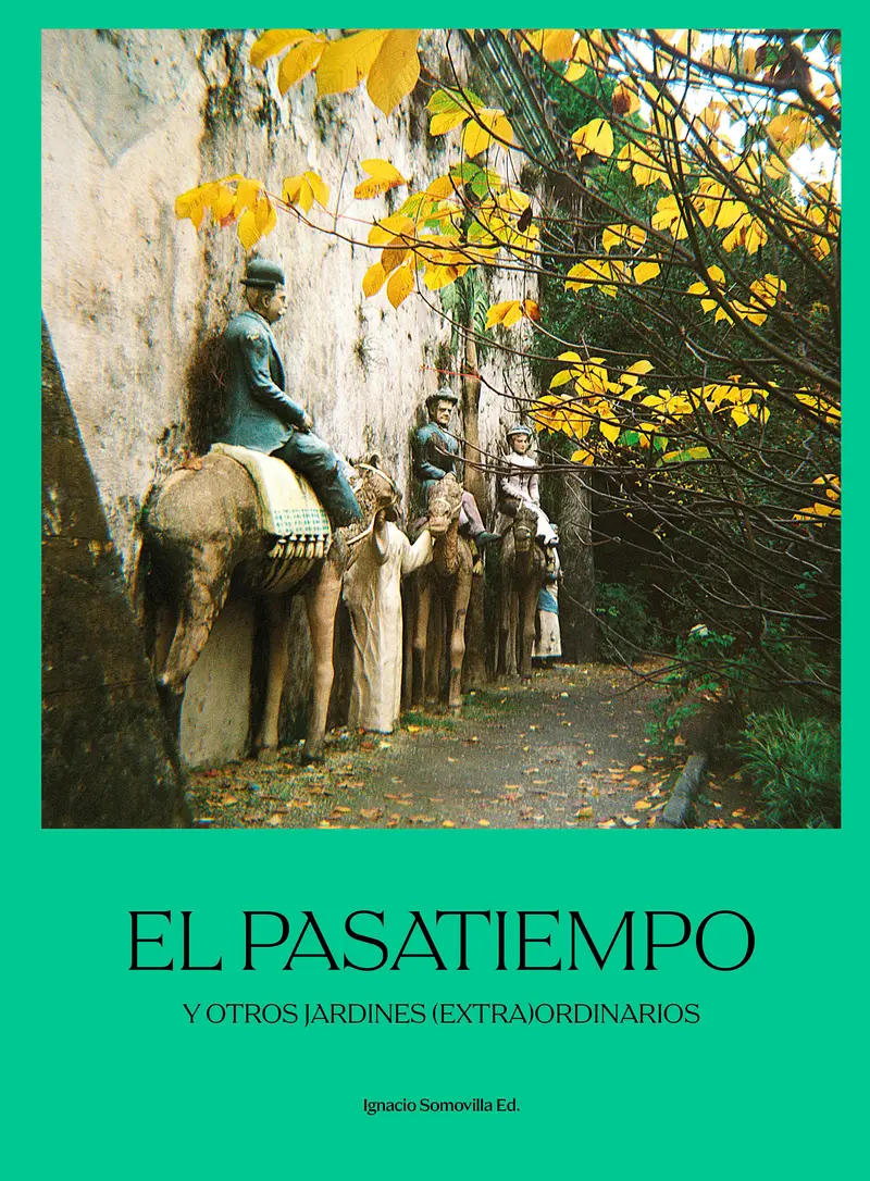 El Pasatiempo y otros jardines (extra)ordinarios.