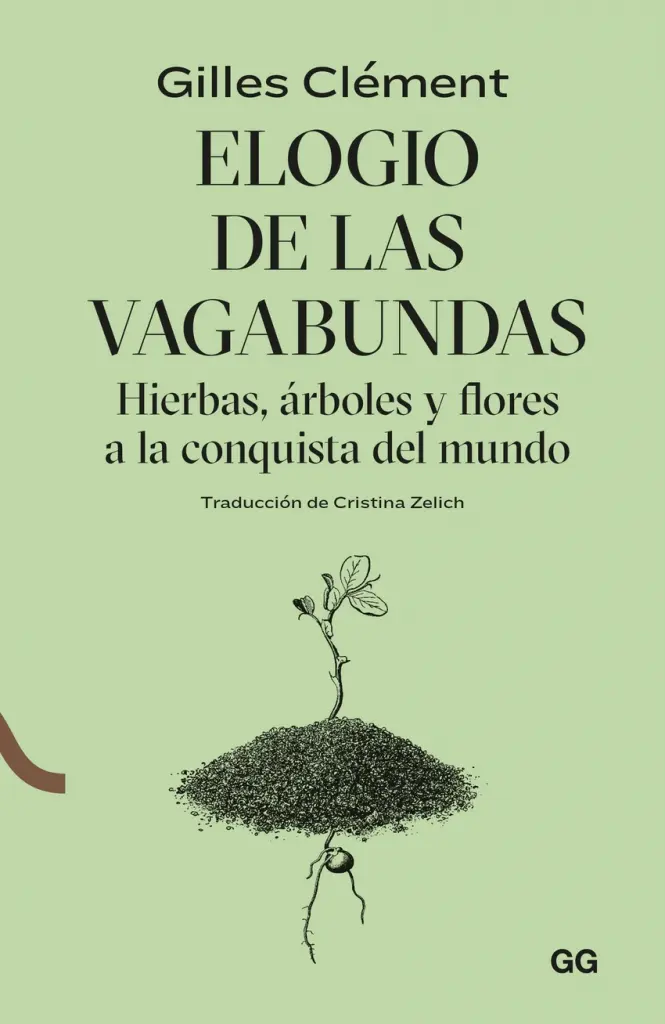 Elogio De Las Vagabundas - Gilles Clément