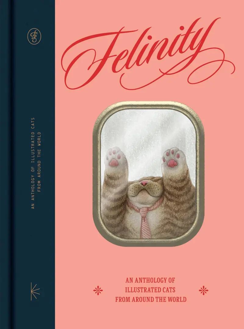 Felinity. An Anthology of Illustrated Cats from Around the World