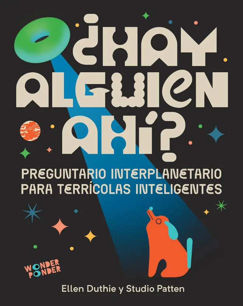¿Hay alguien ahí? Preguntario interplanetario para terrícolas inteligentes