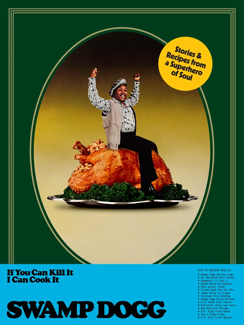 If You Can Kill It I Can Cook It by Swamp Dogg