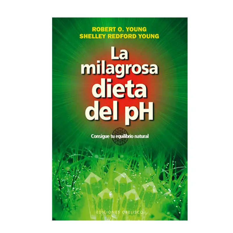 La Milagrosa Dieta del PH - Robert O. Young