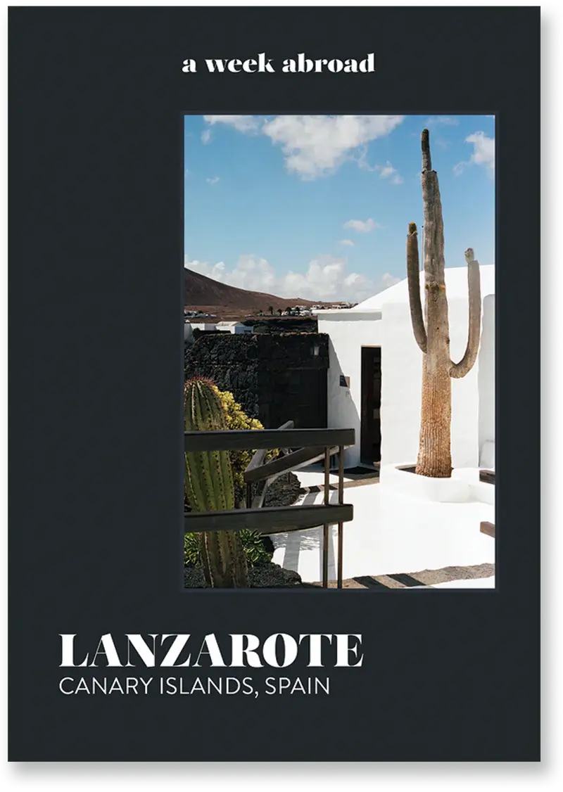 Lanzarote - A Week Abroad