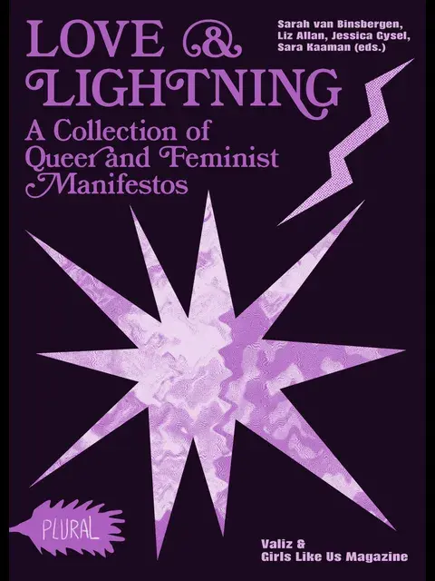 Love and Lightning. A Collection of Queer and Feminist Manifestos