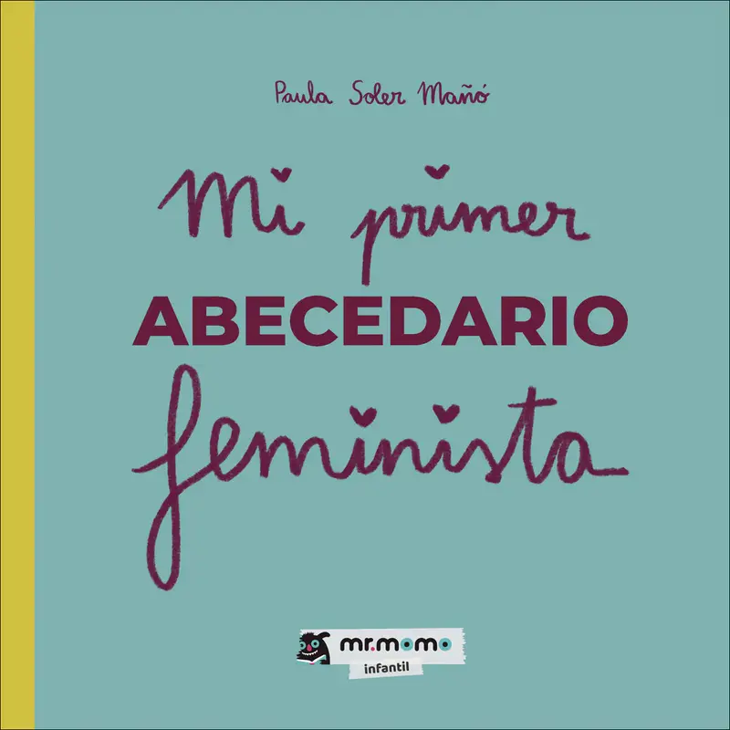 Mi primer abecedario feminista