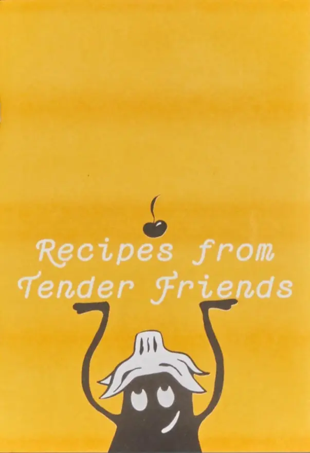 Recipes from Tender Friends