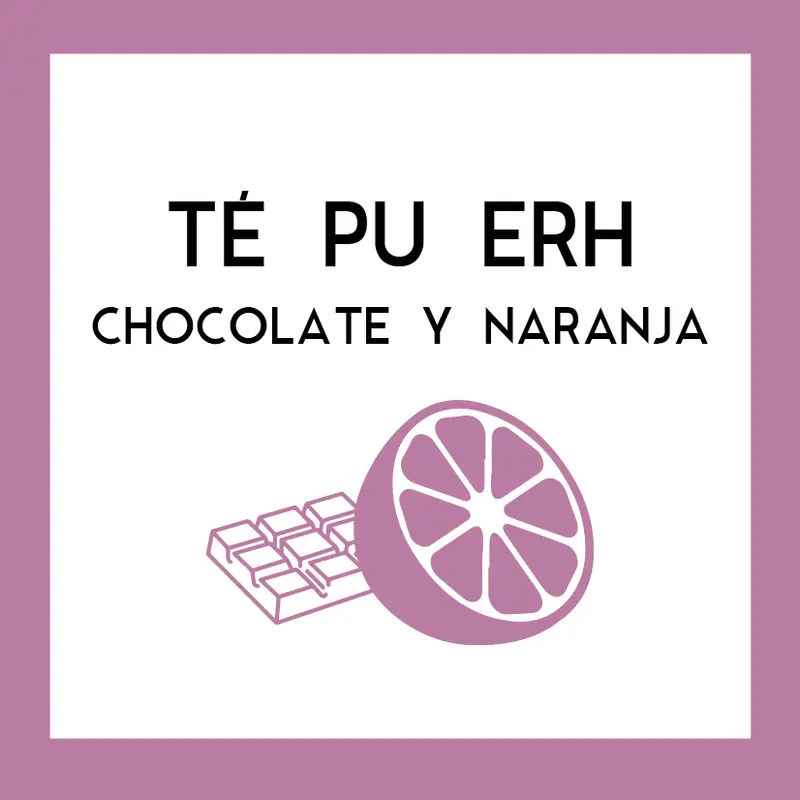Té Pu Erh Chocolate y Naranja
