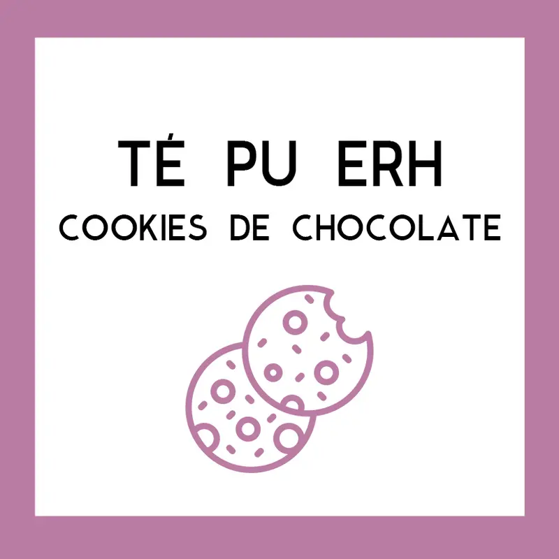 Té Pu Erh Cookies de Chocolate