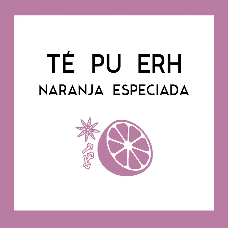 Té Pu Erh Naranja Especiada