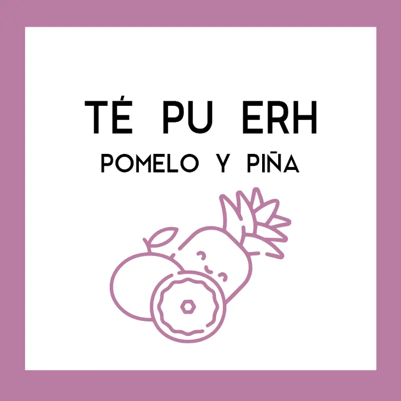 Té Pu Erh Pomelo y Piña