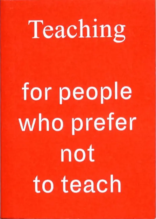 Teaching For People Who Prefer Not To Teach